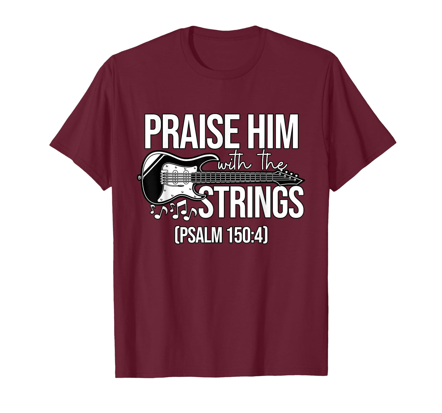 Praise Him With The Strings Christian Psalm Bass Guitar T-Shirt