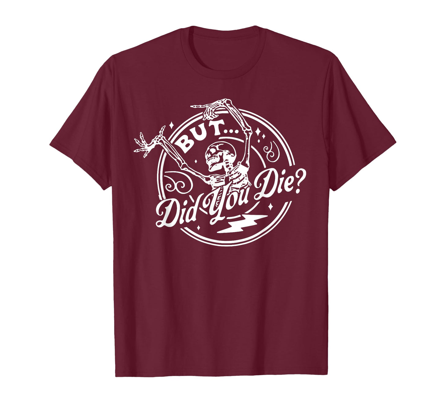 Halloween Retro Skeleton But Did You Die Vintage Funny Meme T-Shirt