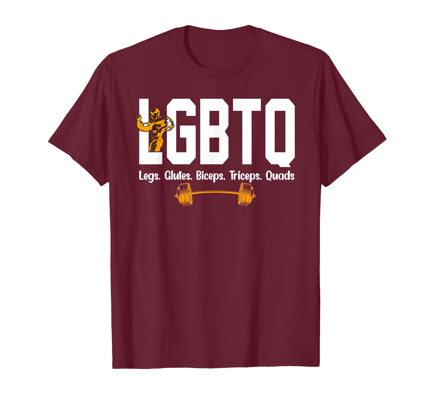 LGBTQ Legs, Glutes, Biceps, Triceps, Quads, Gym Lover Tee T-Shirt