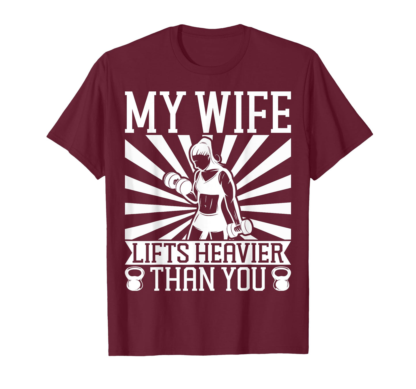My Wife Lifts Heavier Than You | Fitness and Bodybuilding T-Shirt