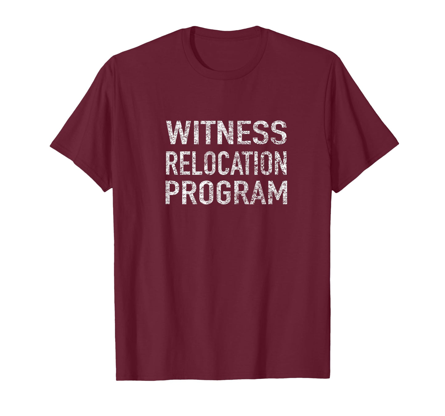 Witness Relocation Program T-Shirt