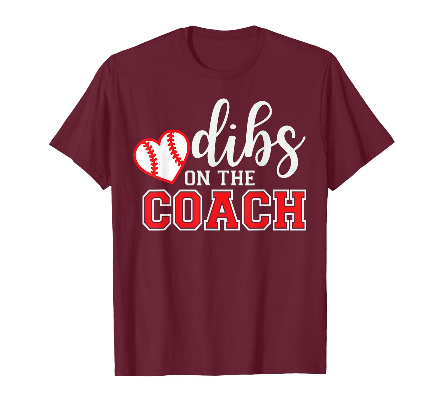 Softball Coach Dad Mom Dibs On The Coach Baseball Assistant T-Shirt