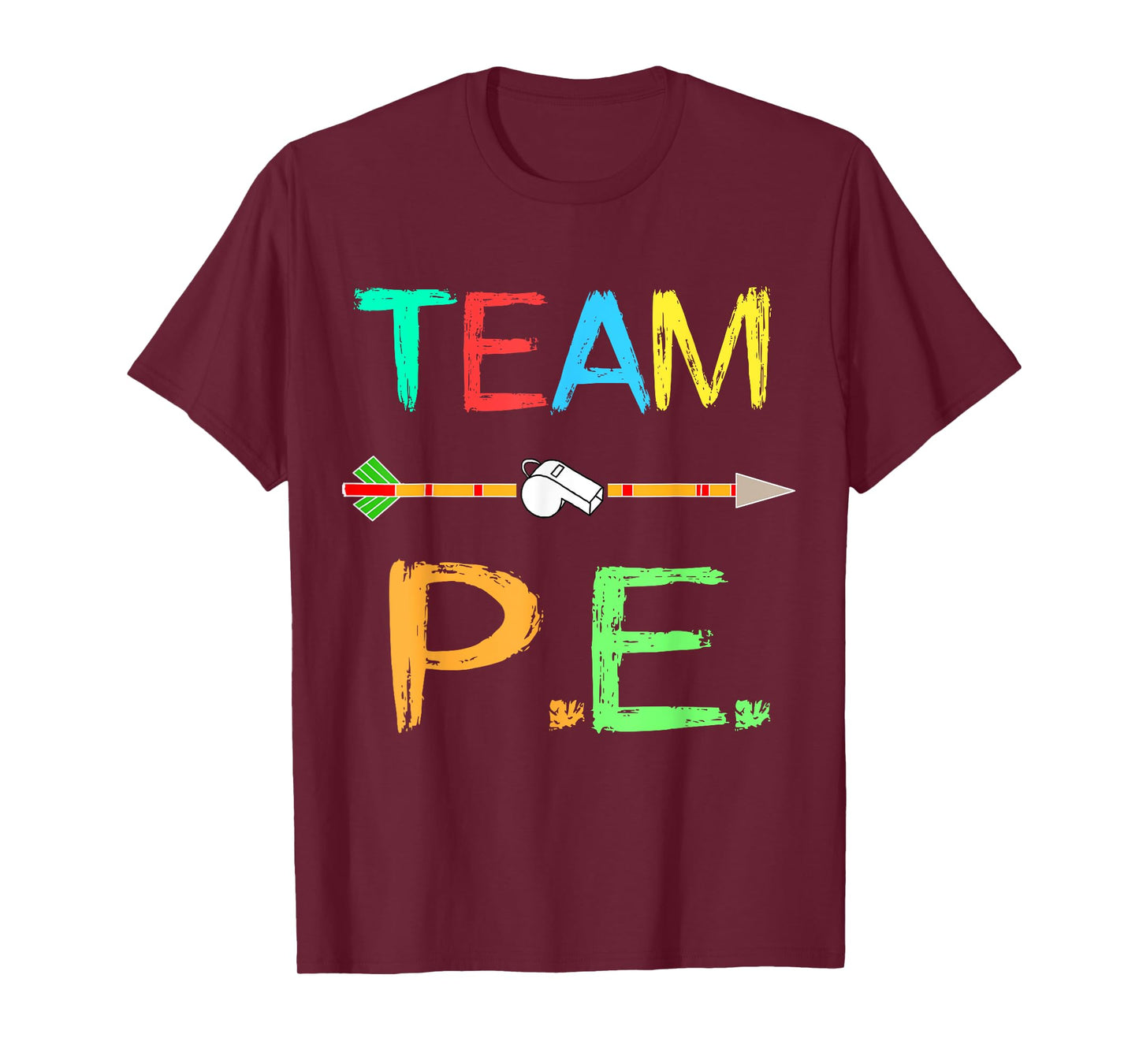 Team P.E. Teacher PE Teacher Strong Physical School Teacher T-Shirt for Men Women Girls Kids
