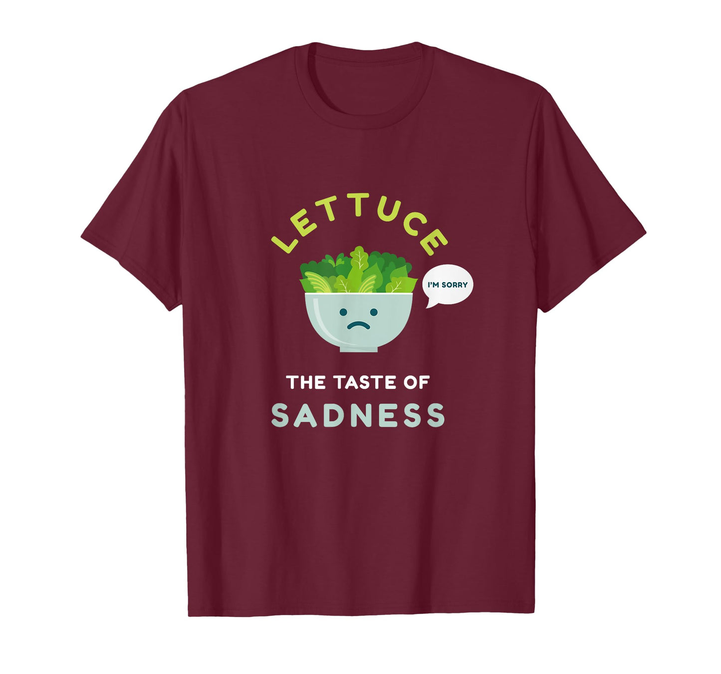 Lettuce The Taste of Sadness Shirt Funny Diet Green Food Tee T-Shirt