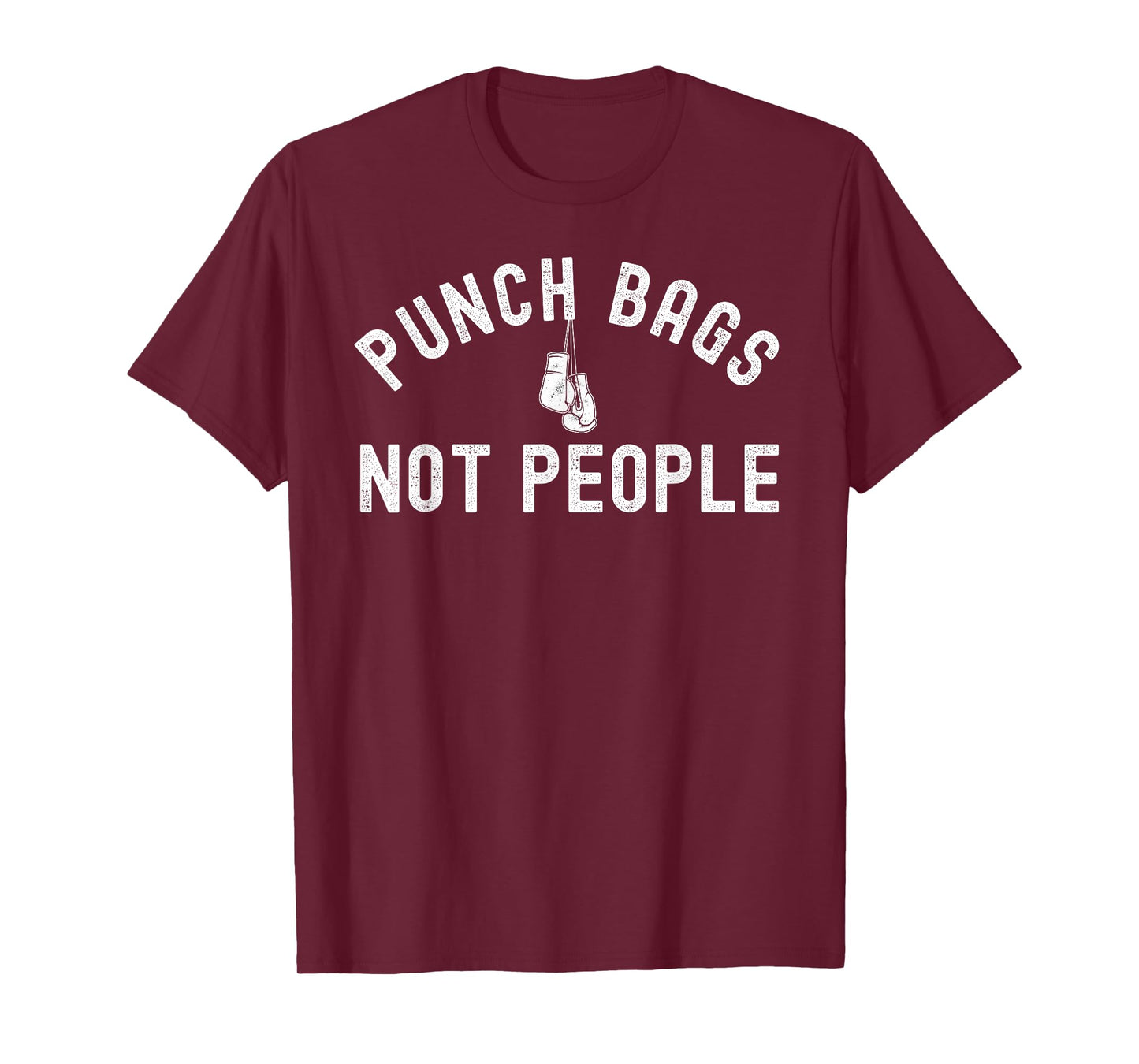 Punch Bags Not People T-Shirt