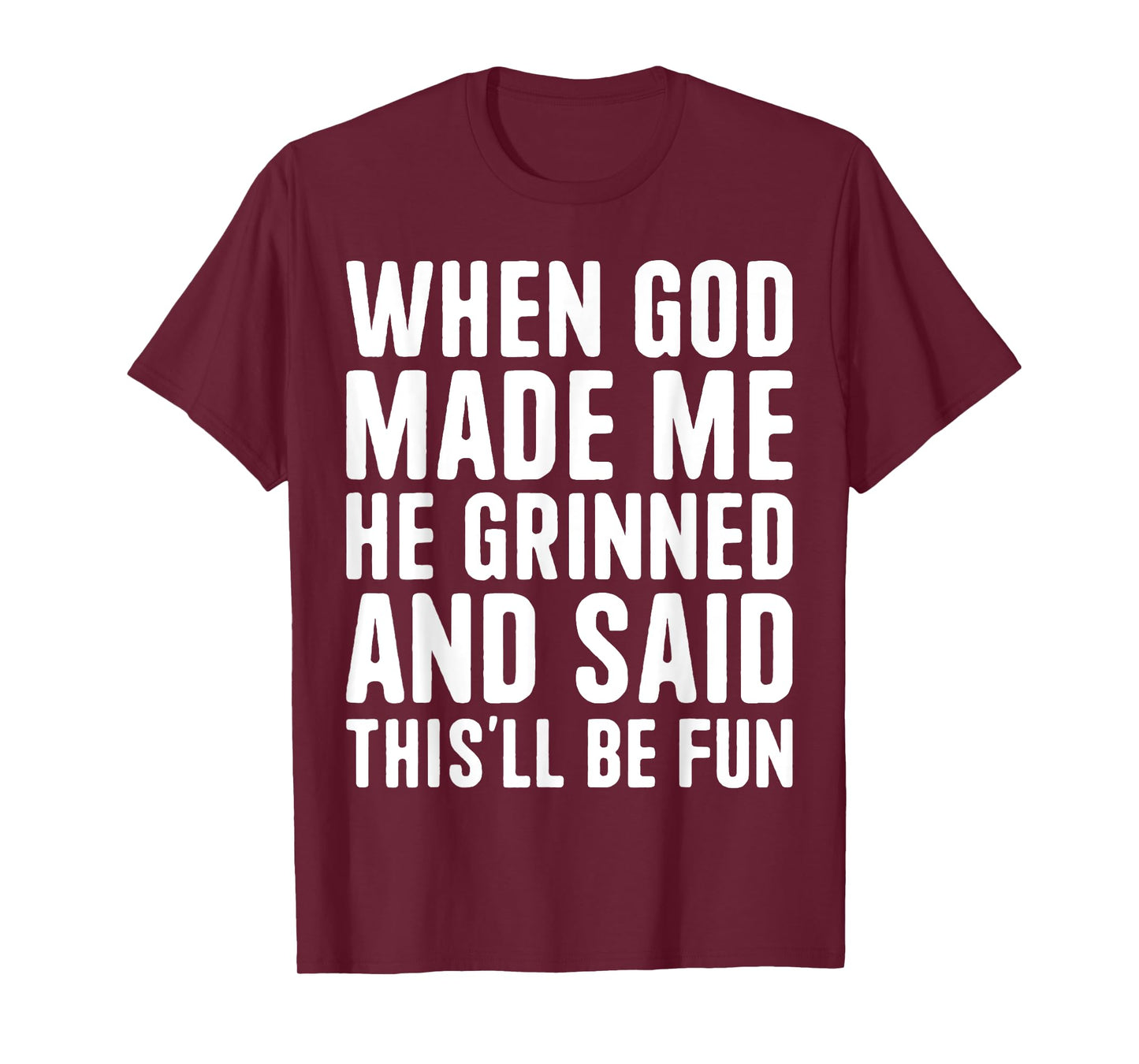 When God Made Me God Religious Christian T-Shirt