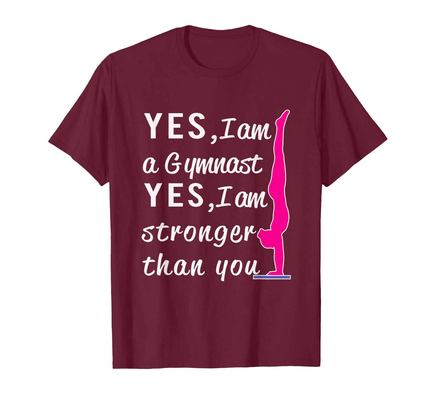 Top Girls Gymnastics Yes I'm Stronger than You Gift T-Shirt T-Shirt