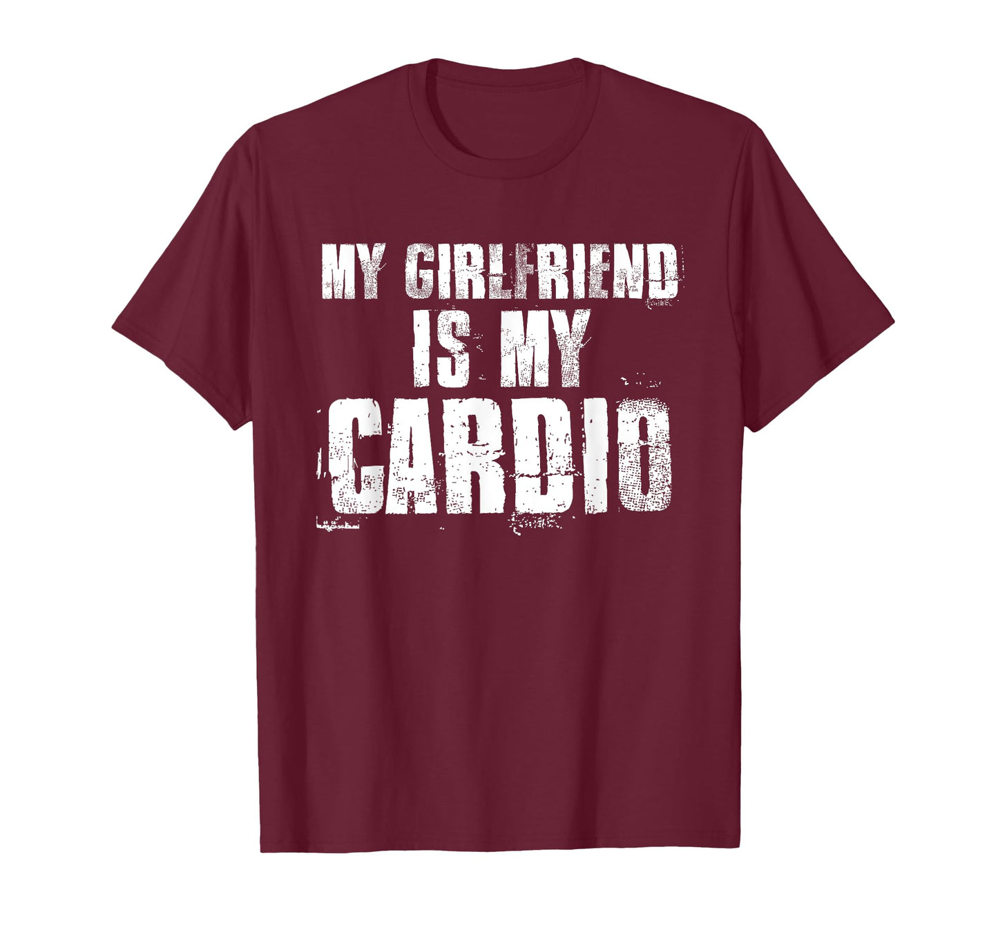 My Girlfriend Is My Cardio Funny Boyfriend Relationship T-Shirt