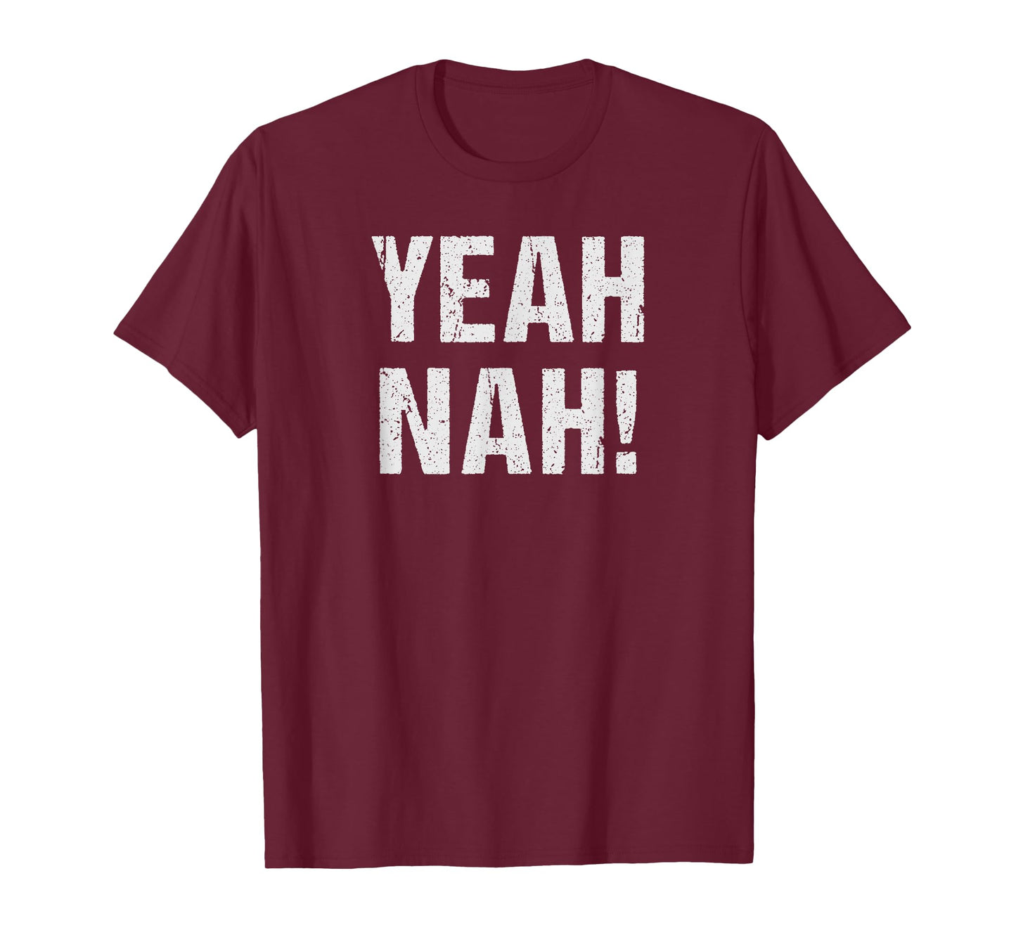Yeah, Nah! T-Shirt