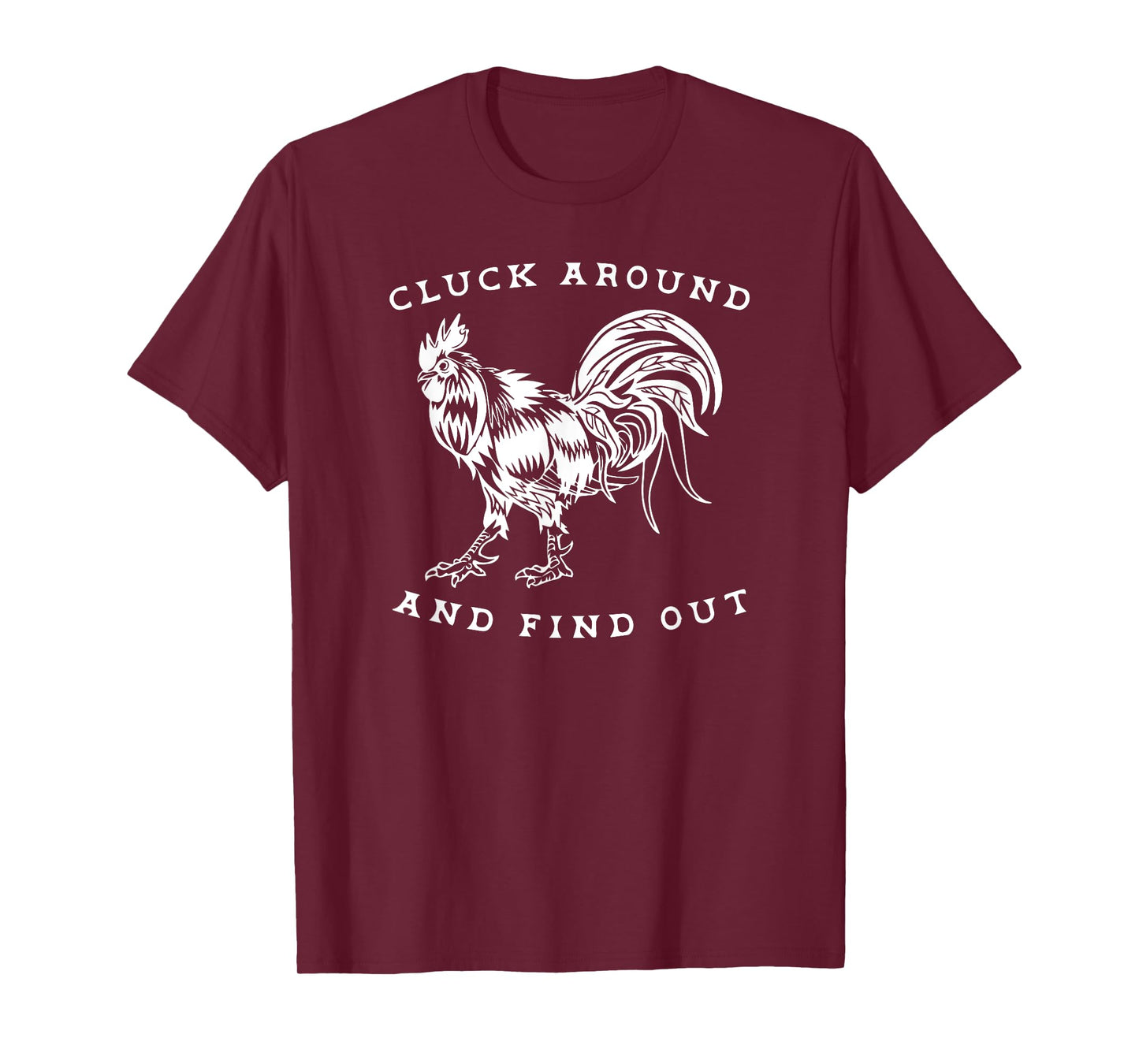 Cluck Around and Find Out Funny Gym and Fitness Workout T-Shirt