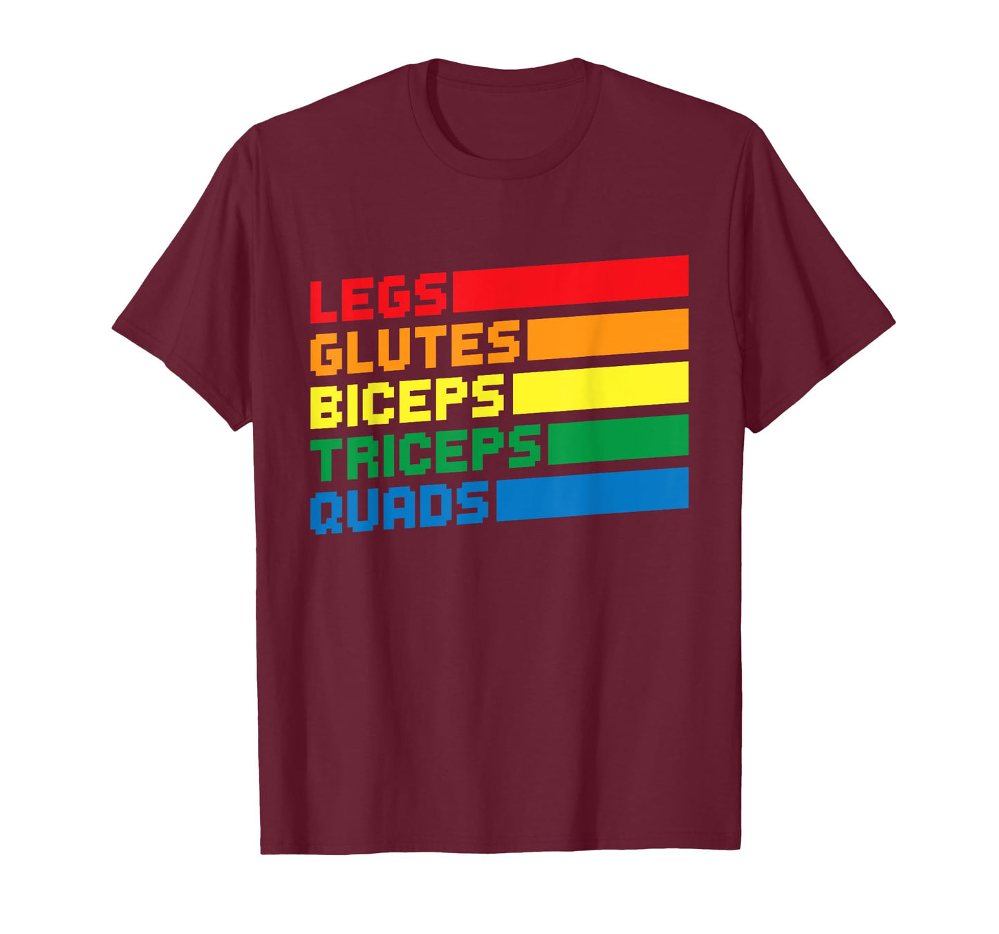 Legs Glutes Biceps Triceps Quads LGBTQ T-Shirt