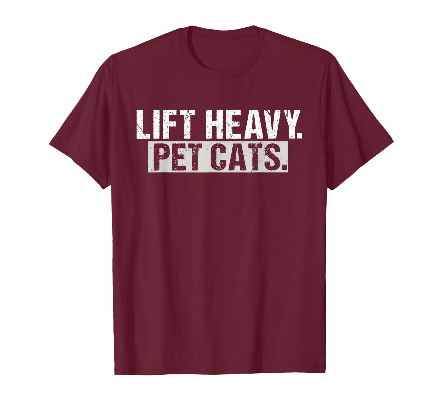 Lift Heavy Pet Cats Gym Funny Weightlifting Fitness Workout T-Shirt