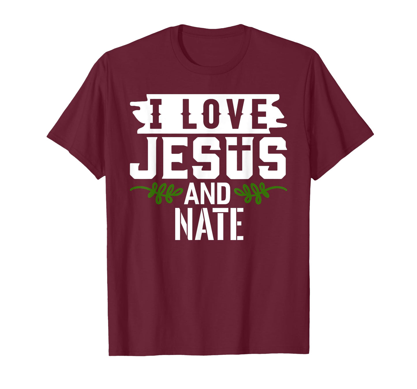 I Love Jesus And NATE T-Shirt Name NATE T-Shirt