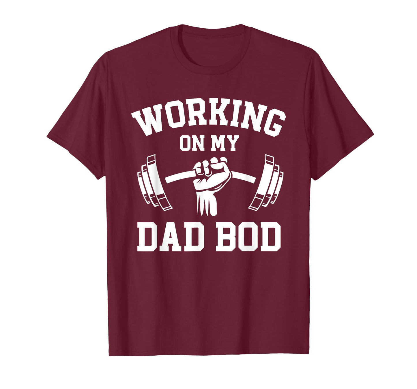 Working On My Dad Bod Funny Gym Lifting Workout Father's Day T-Shirt