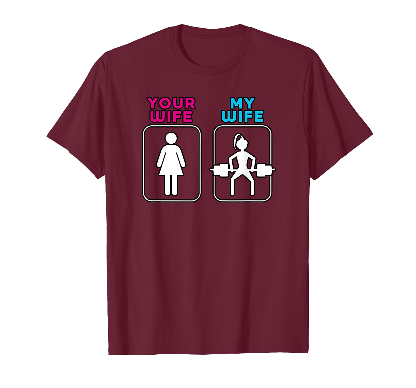 Your Wife My Wife Shirt - Weightlifting Workout Gym Shirt T-Shirt