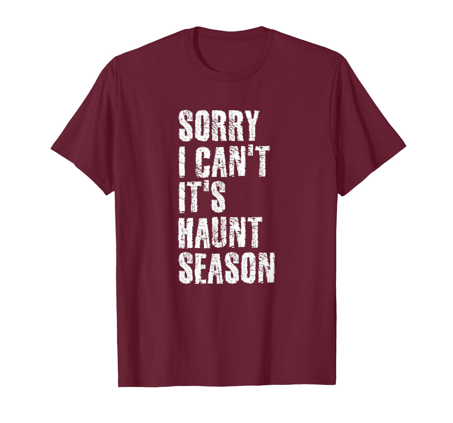 Sorry I Can't It's Haunt Season Spooky Season Quote T-Shirt
