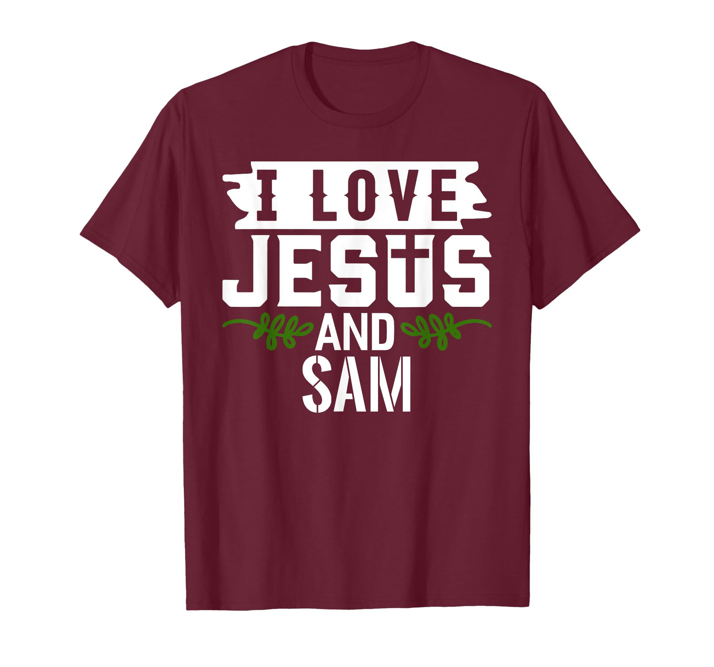 I Love Jesus And SAM T-Shirt Name SAM T-Shirt