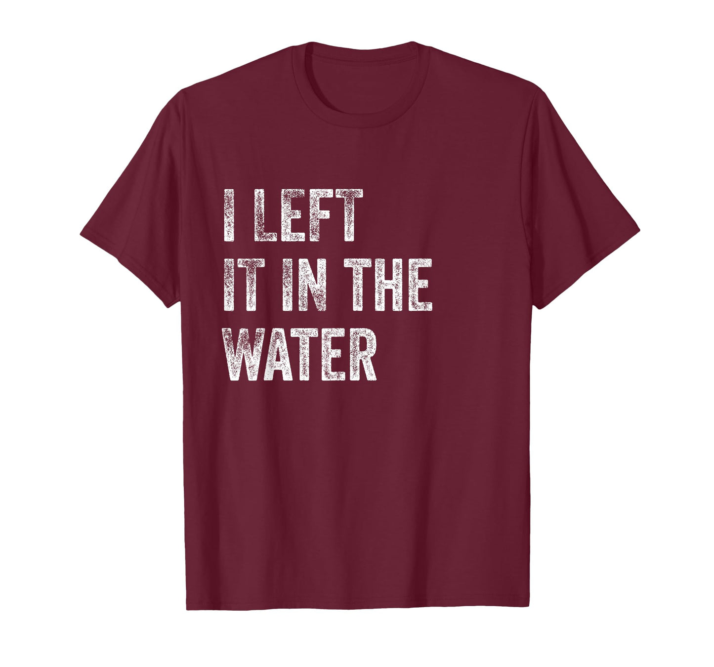 I LEFT IT IN THE WATER Christian Baptism Design T-Shirt