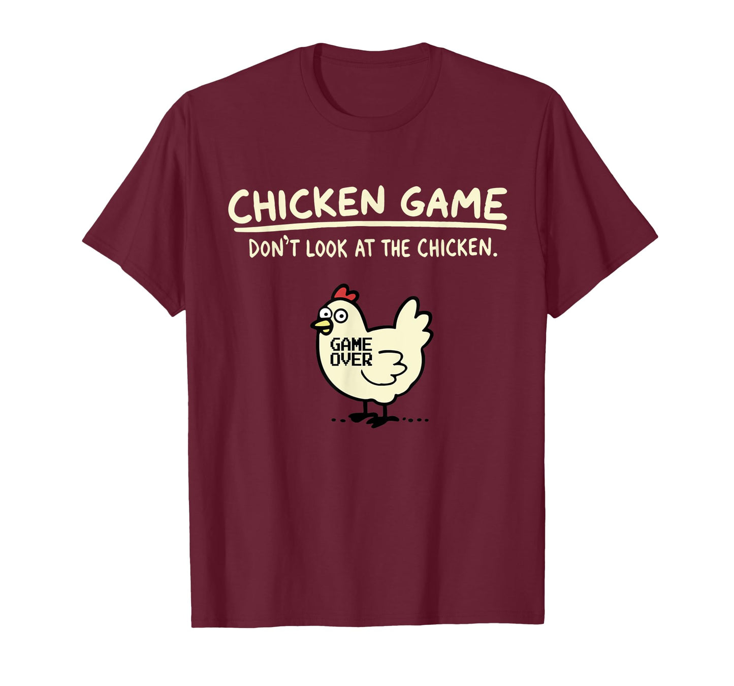 Do Not Look Chicken Game T-Shirt
