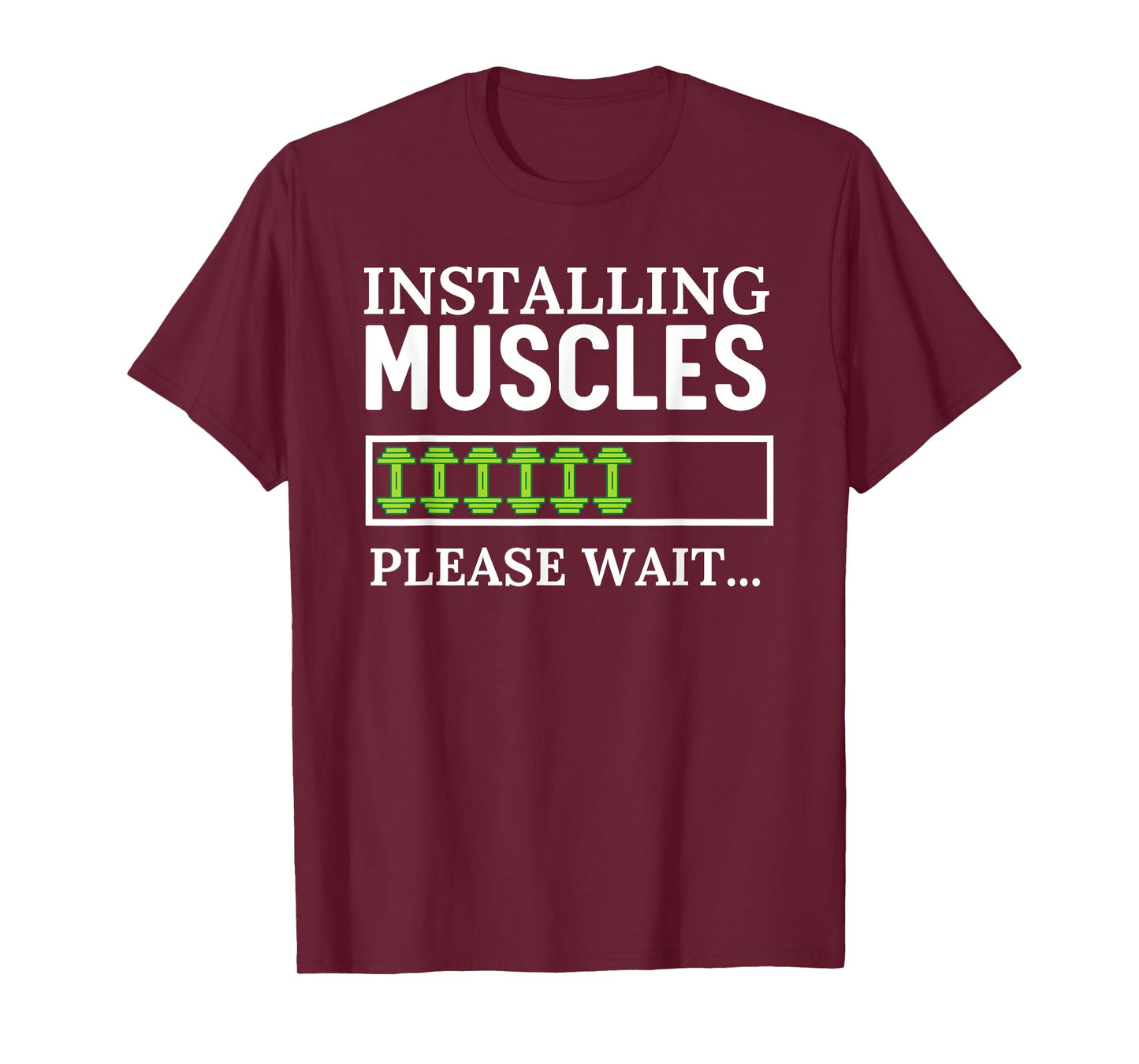 Installing Muscles Please Wait Funny Workout Gym T-Shirt