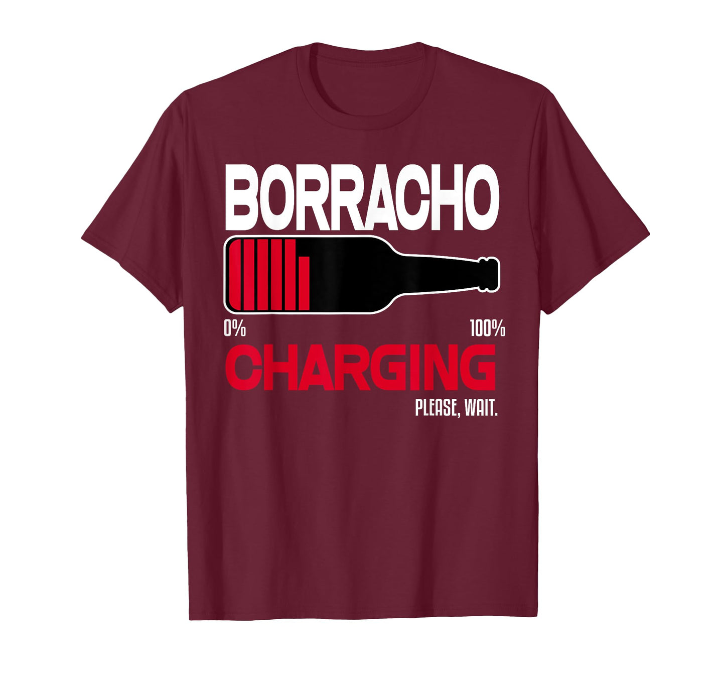 Borracho Charging Funny Shirt Beer Quotes Bar Drinking Humor T-Shirt