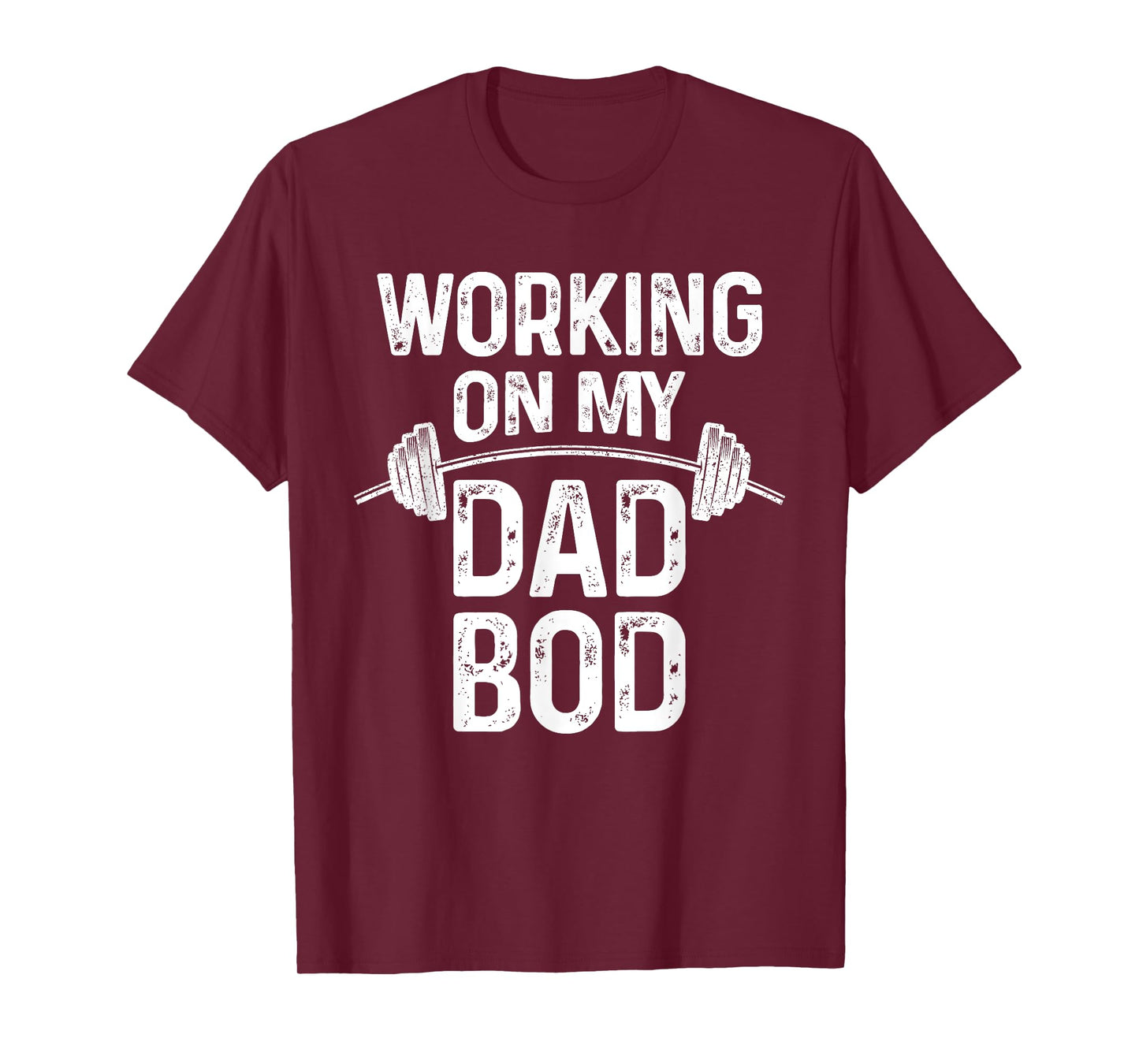 Proud Dad Gift - New Fathers Day Working on my Dad Bod T-Shirt