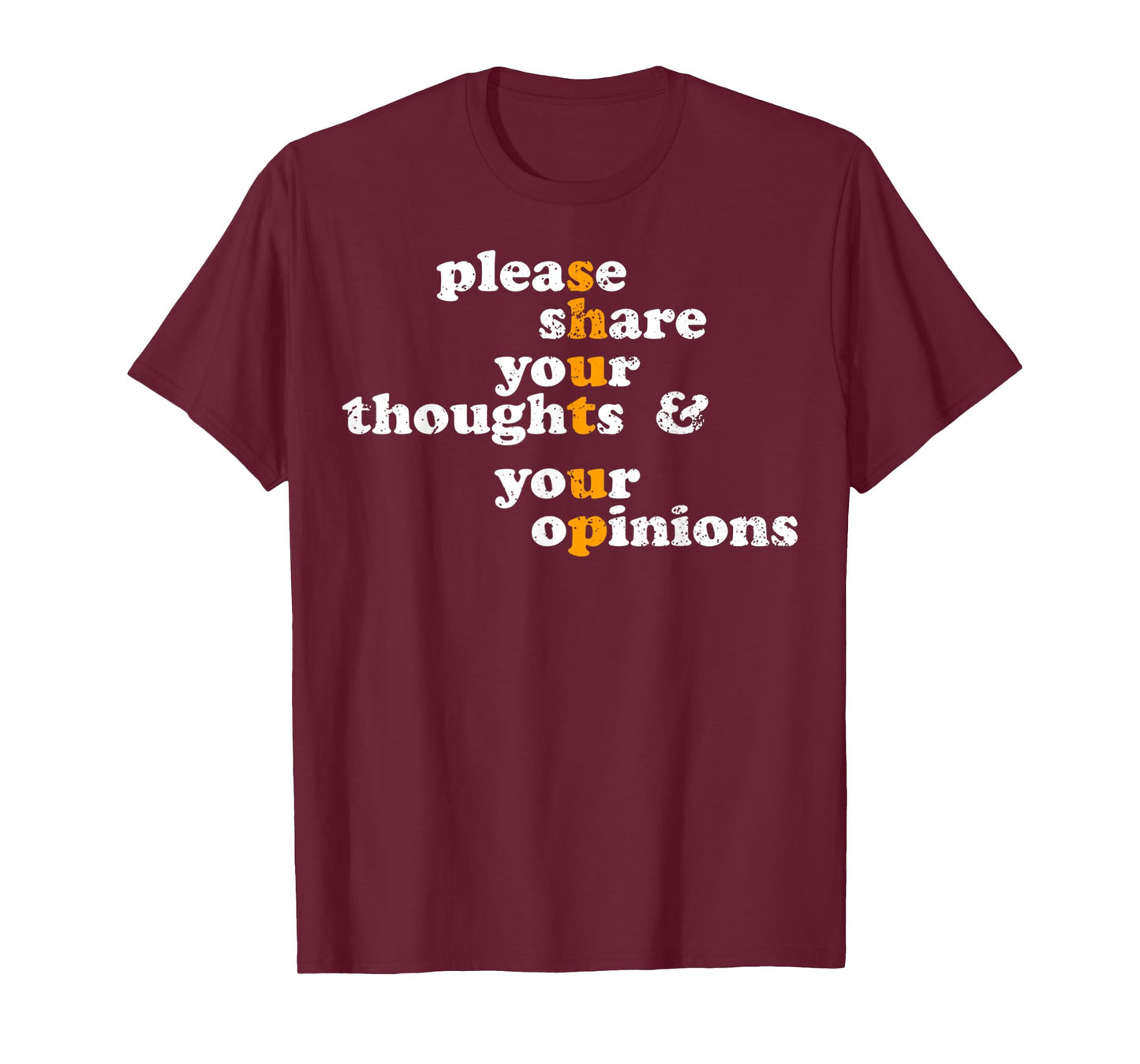 Please Share Your Thoughts And Opinions Funny Vintage T-Shirt