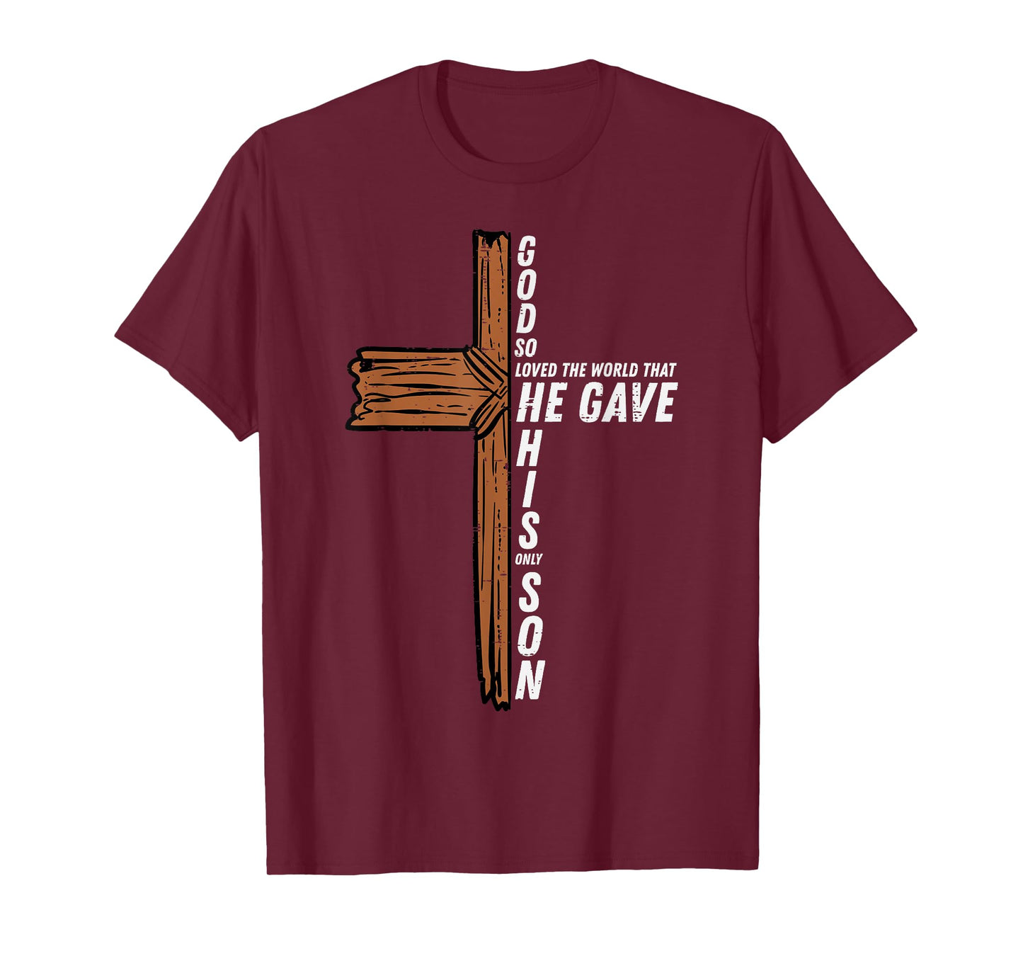God So Loved The World John 3 16 Christian Men Women Kids T-Shirt