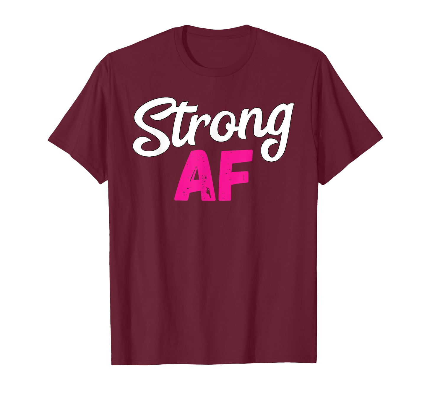 Strong AF Women Weightlifting Work Out Gym Lover T-Shirt