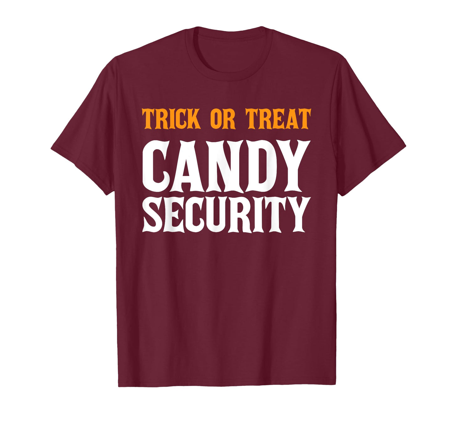 Halloween Trick or Treat Scary Candy Security Adults KIds T-Shirt