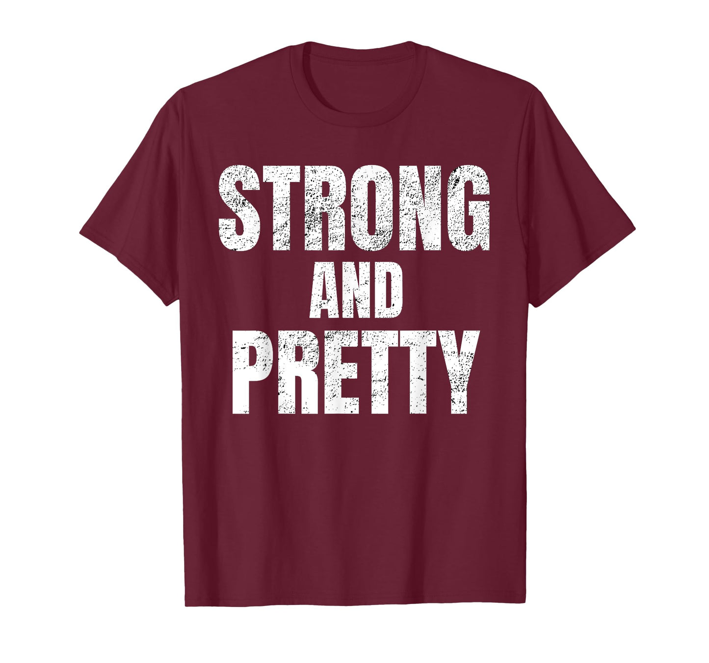 Mens Funny "Strong And Pretty" Strongman Fitness Gym Gift T-Shirt