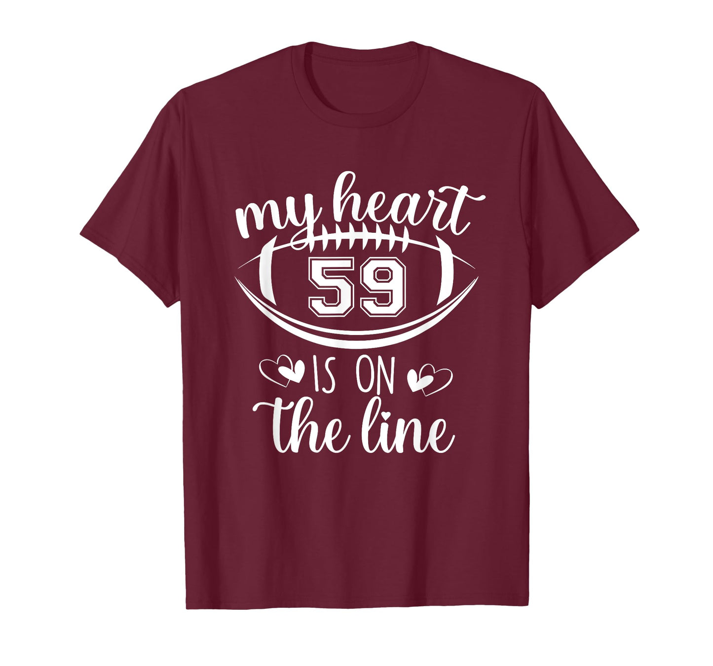 Custom Football Player Number 59 My Heart Is On The Line T-Shirt