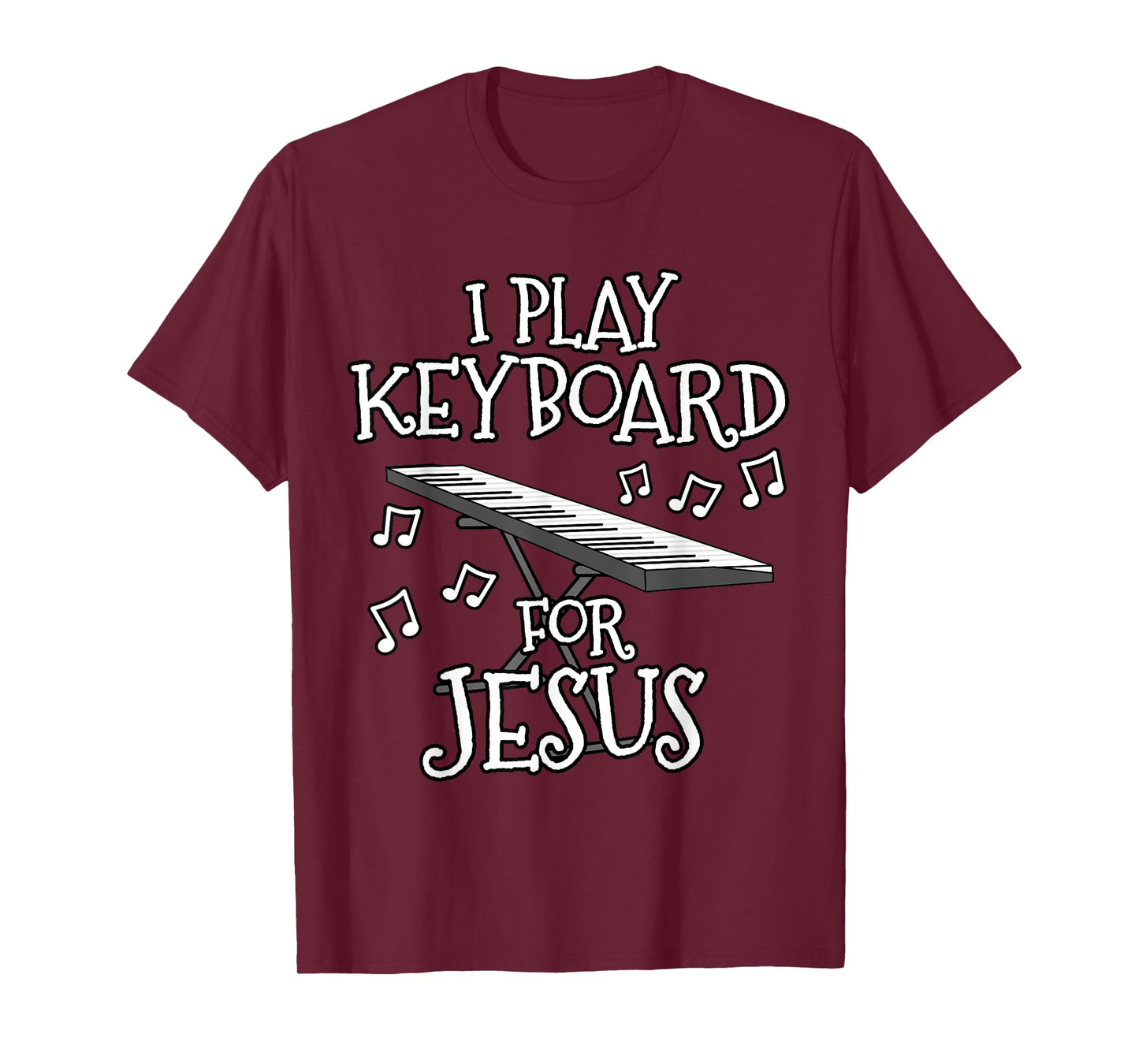 I Play Keyboard For Jesus, Piano Player, Church Musician T-Shirt