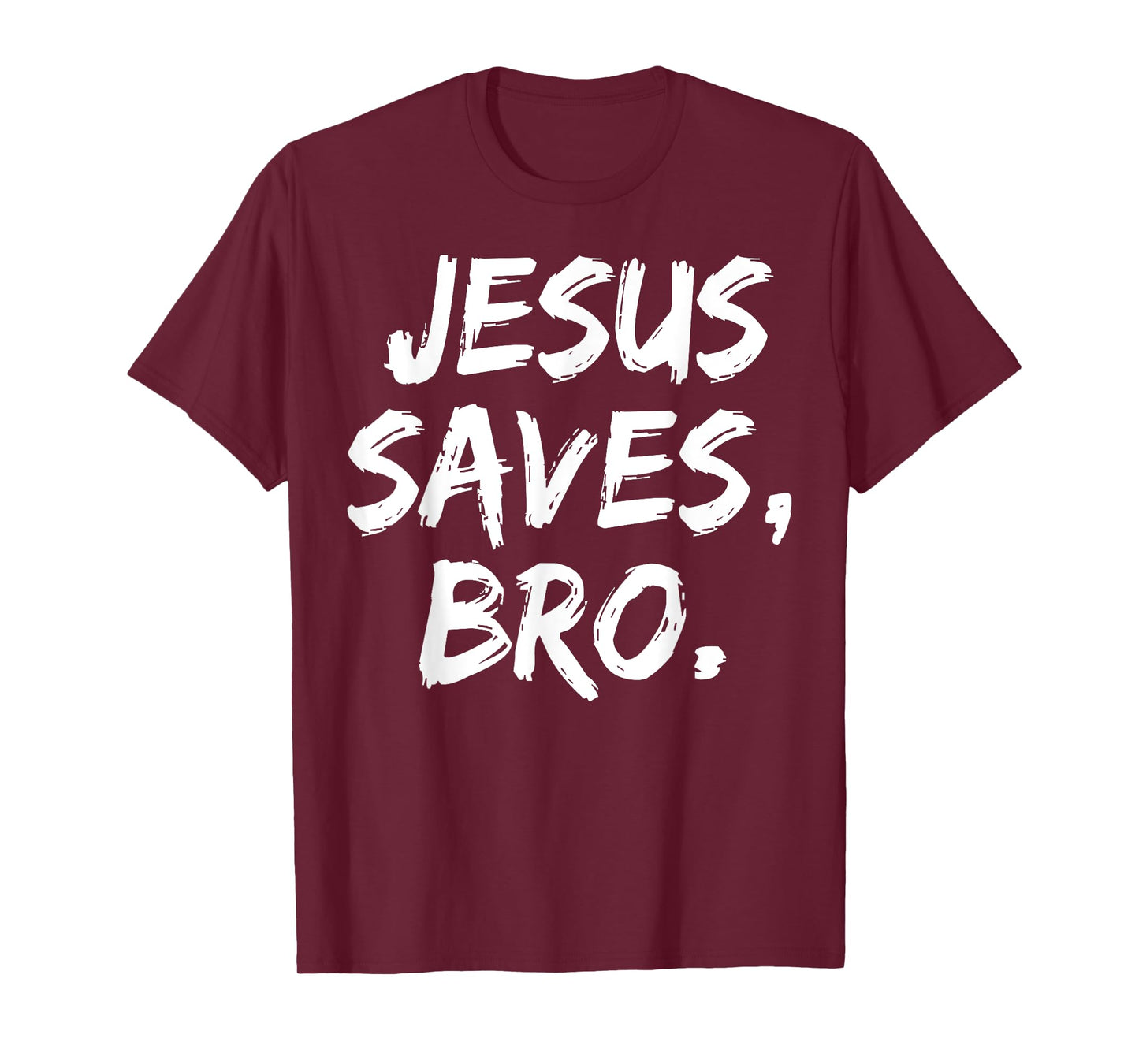 Jesus Saves Bro Christian Believer Faith God Religious T-Shirt
