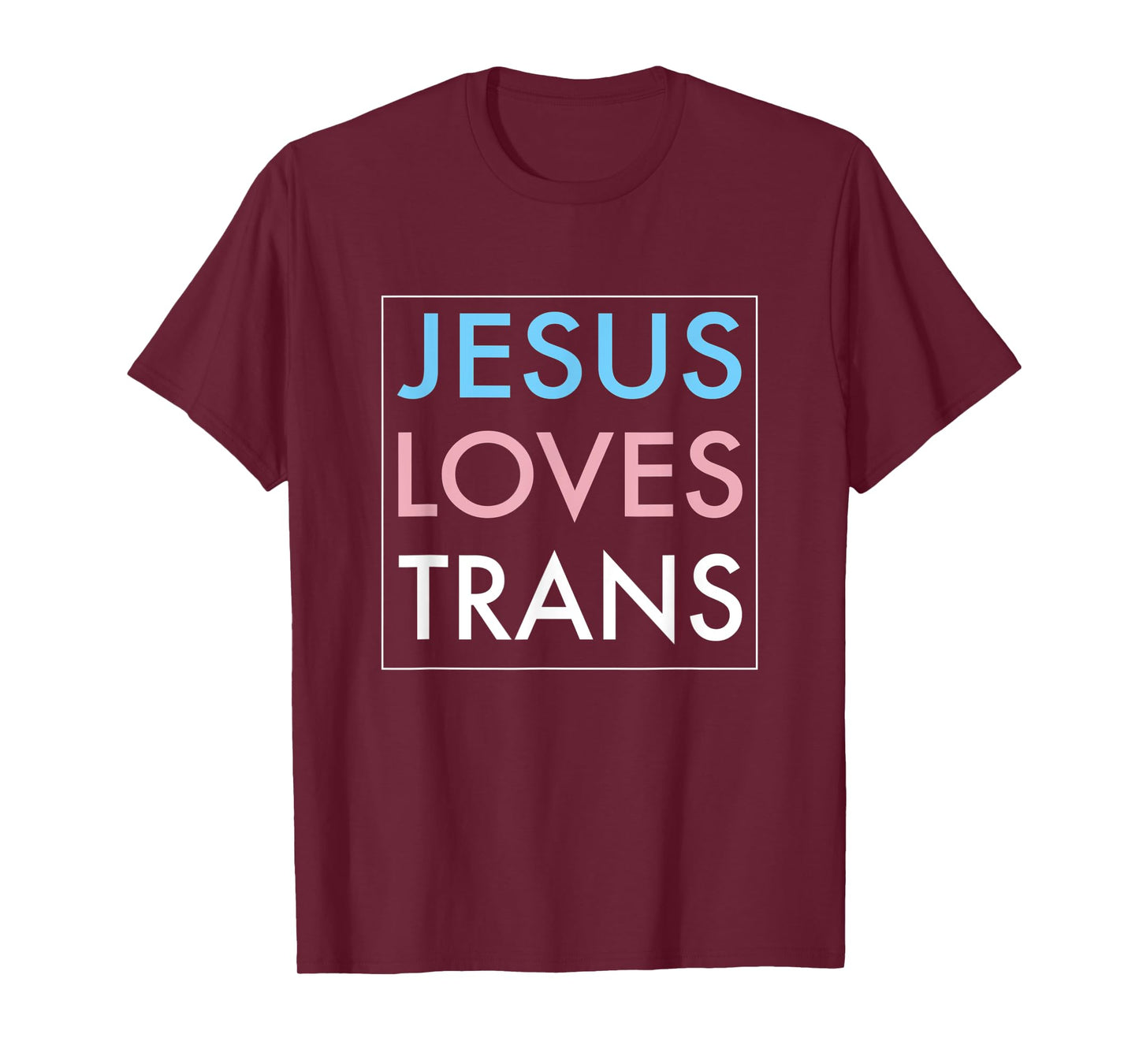 Jesus Loves Transgender Gift T-Shirt