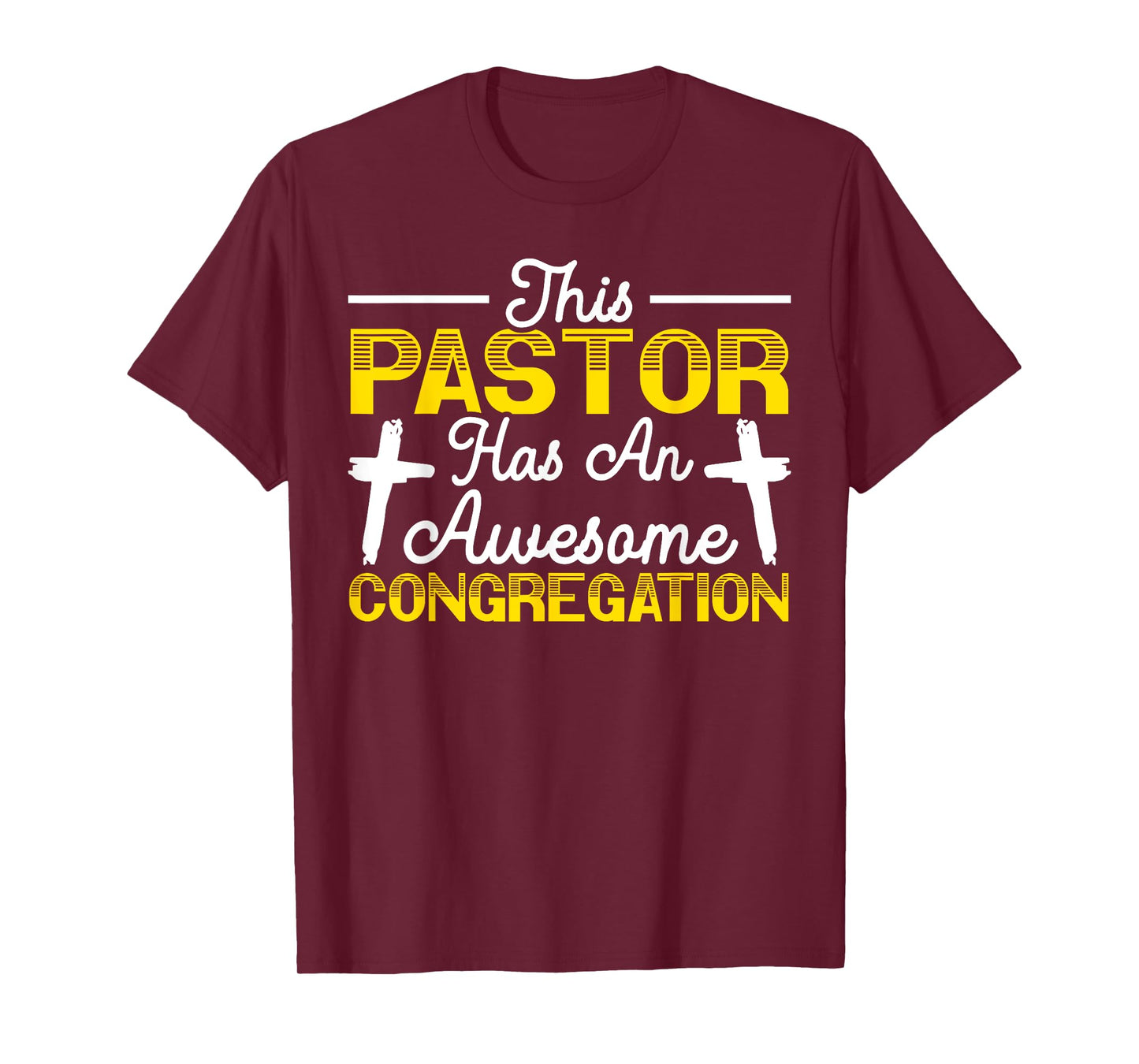 This Pastor Has An Awesome Congregation Preacher Christian T-Shirt