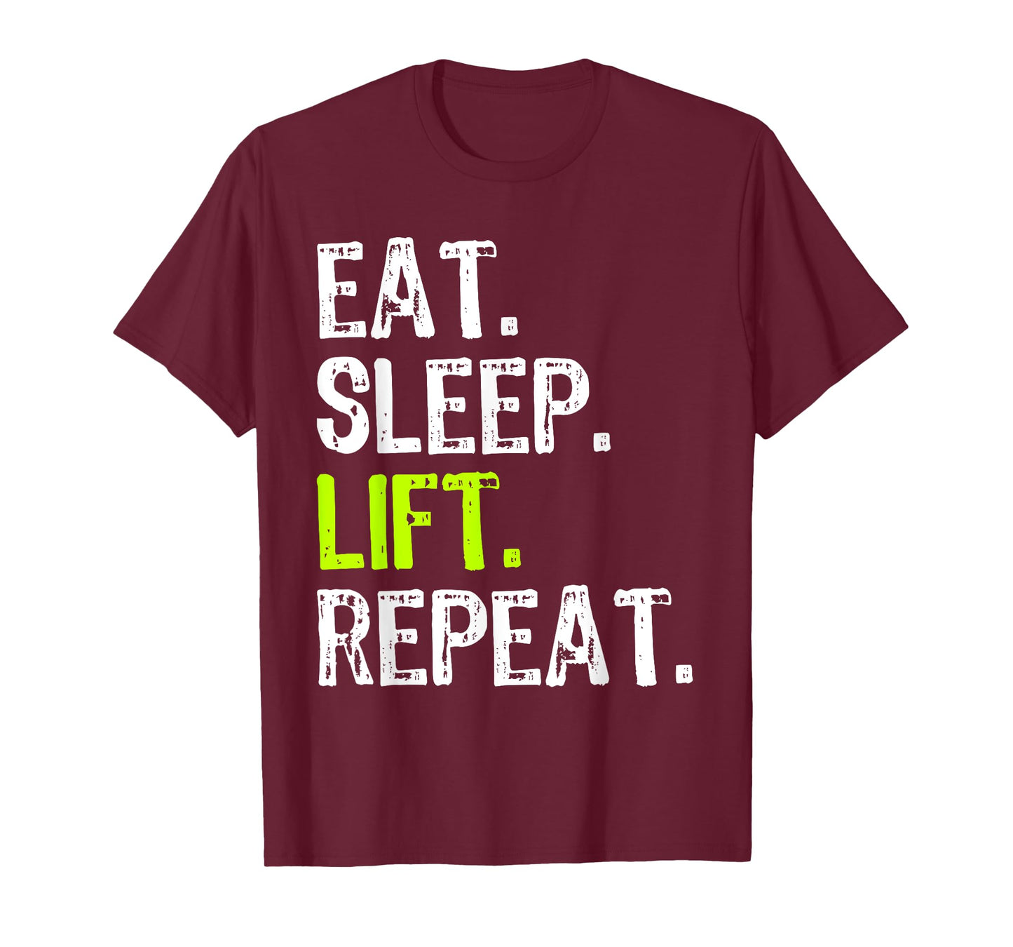 Eat Sleep Lift Repeat Weightlifting Weightlifter Funny T-Shirt