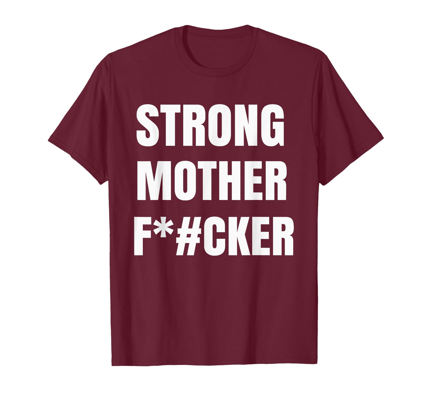 Strong Motherfucker Shirt Funny Gym Powerlifting T-shirt T-Shirt