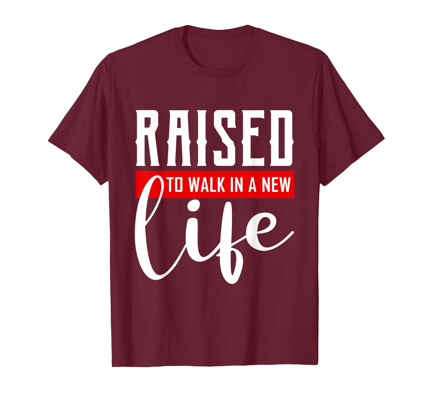 Raised to Walk in a New Life Shirt Baptism Shirt Baptism T-Shirt