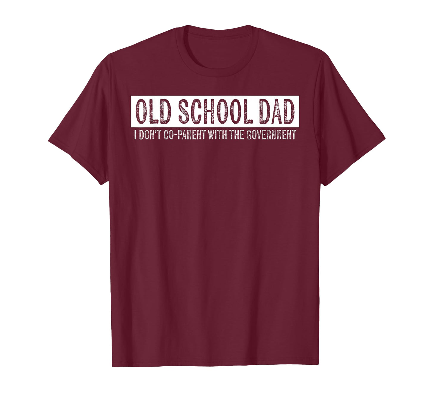 Old School Dad I Don't Co-parent With The Government T-Shirt