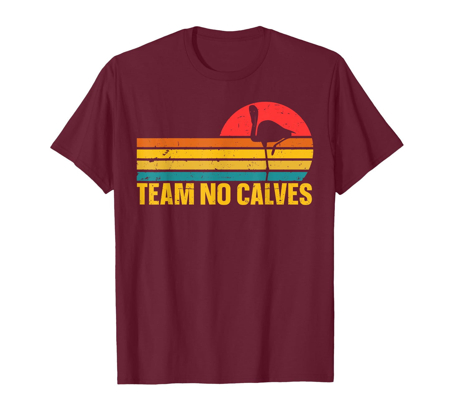 Team No Calves T-Shirt