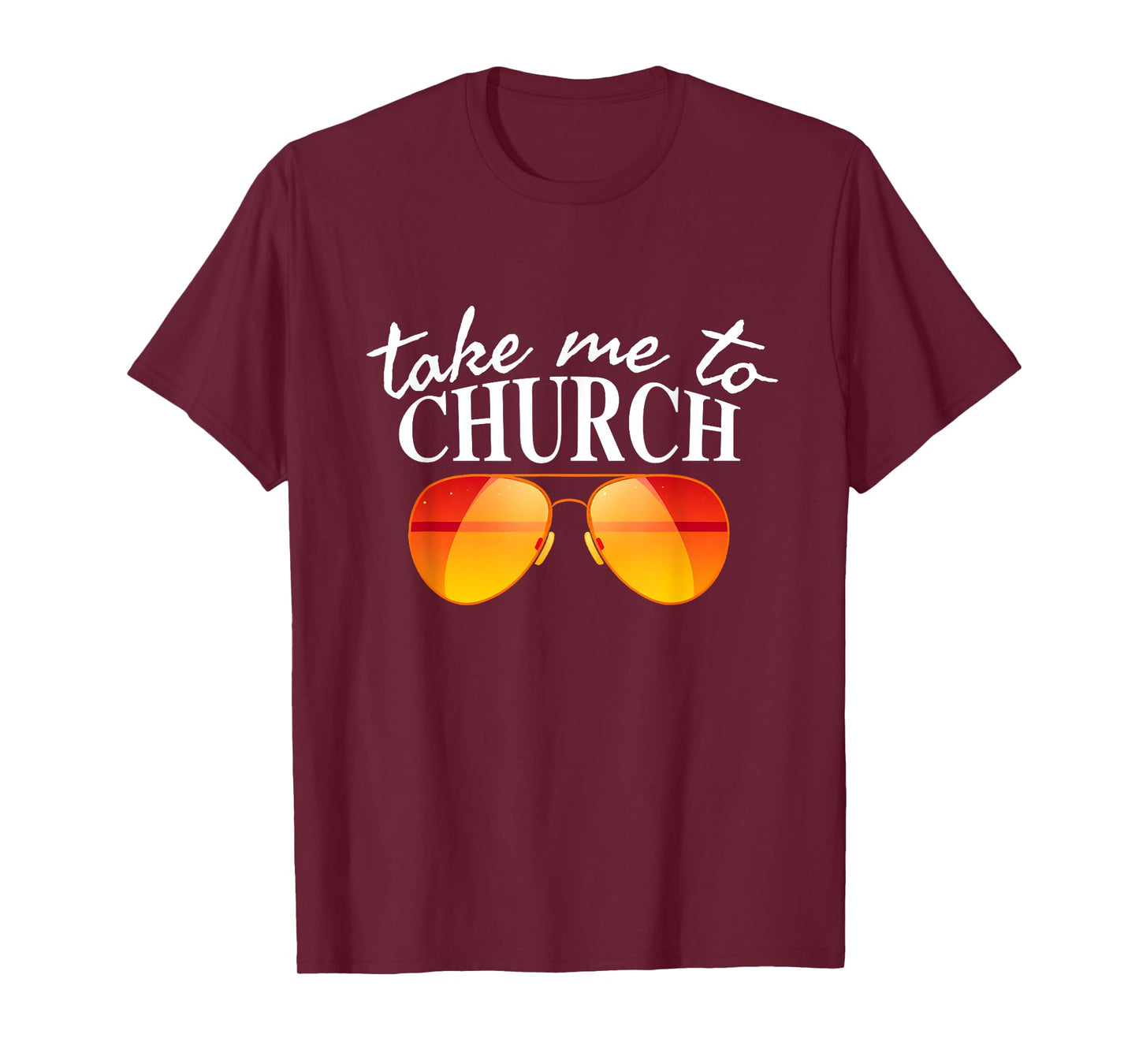 Take Me To The Church Cool Sunglasses Religious Christian T-Shirt