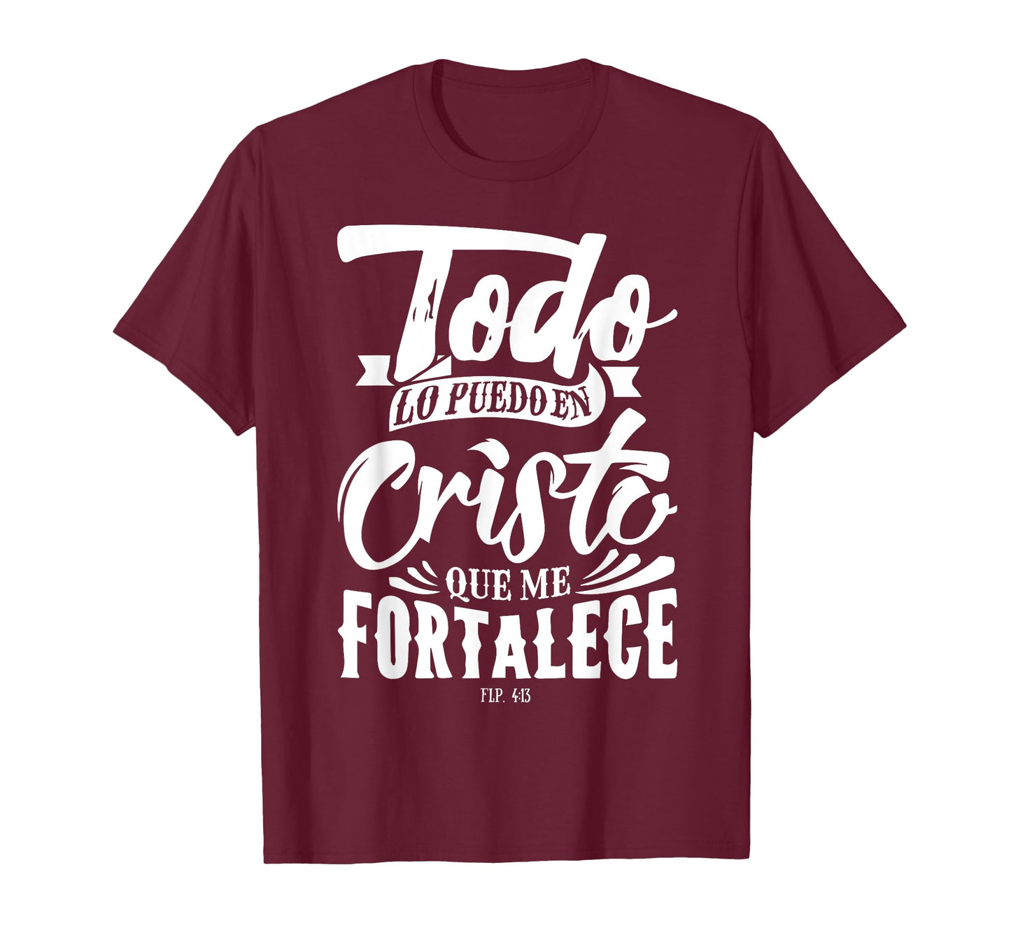 Todo lo Puedo en Cristo Mensajes Biblicos Espanol Cristianos T-Shirt