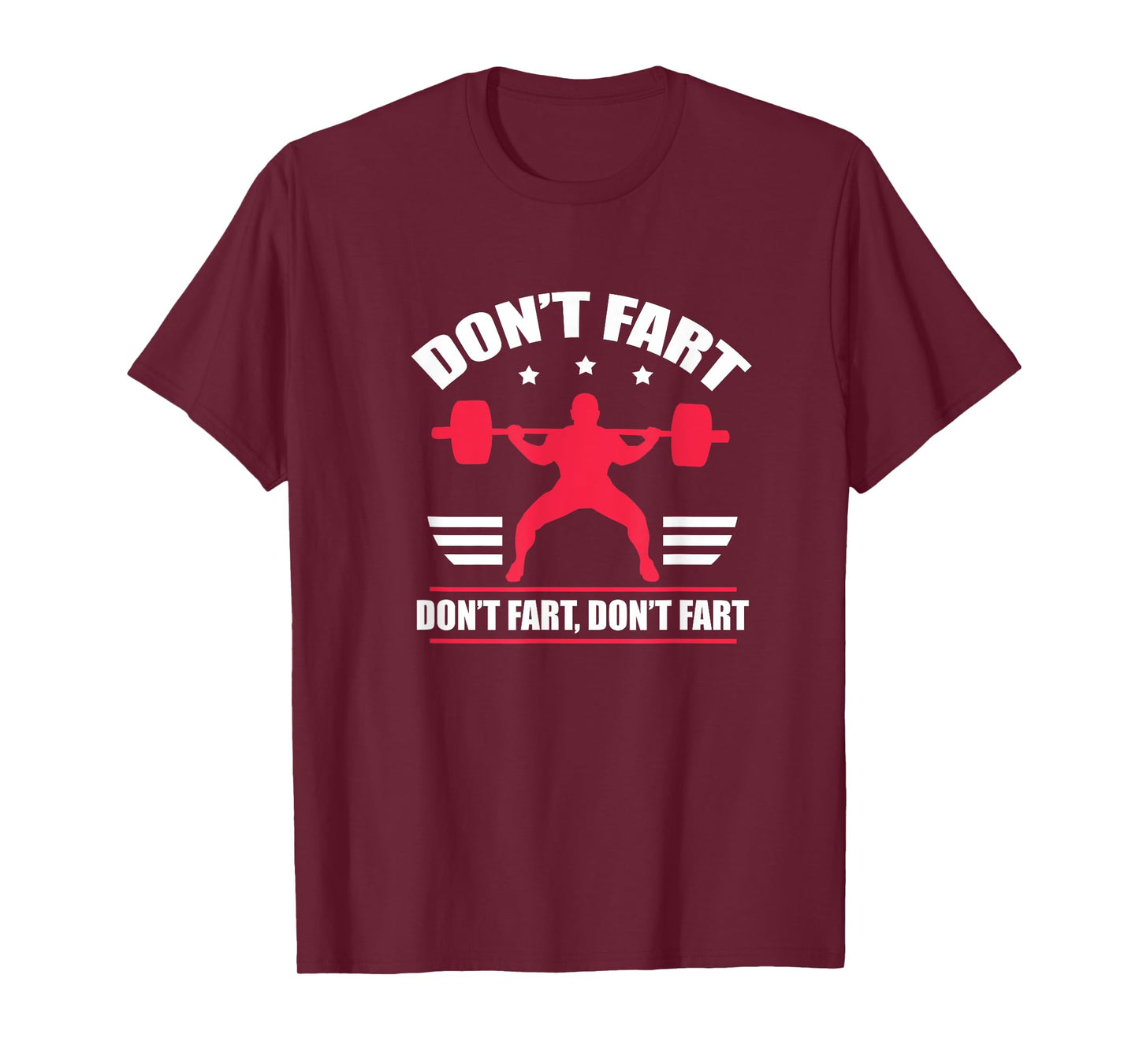 Don't Fart Funny Fitness Weightlifting Powerlifting T-Shirt