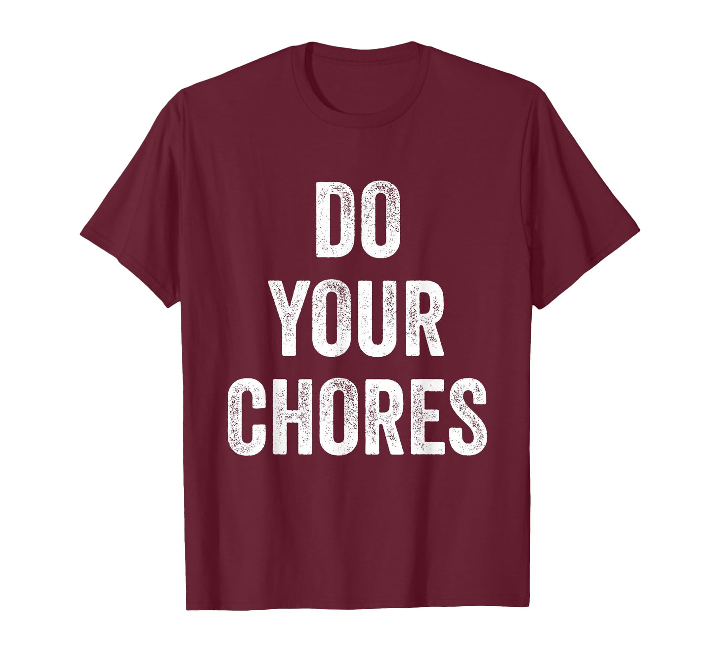Do Your Chores T-Shirt