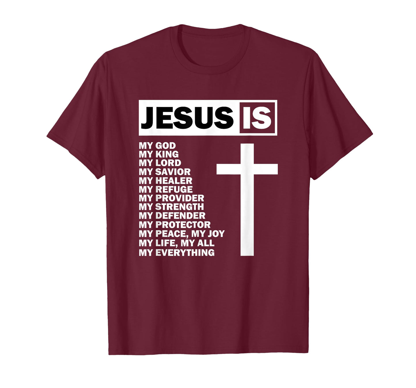 Jesus Is My All My Everything My God Lord Savior T-Shirt