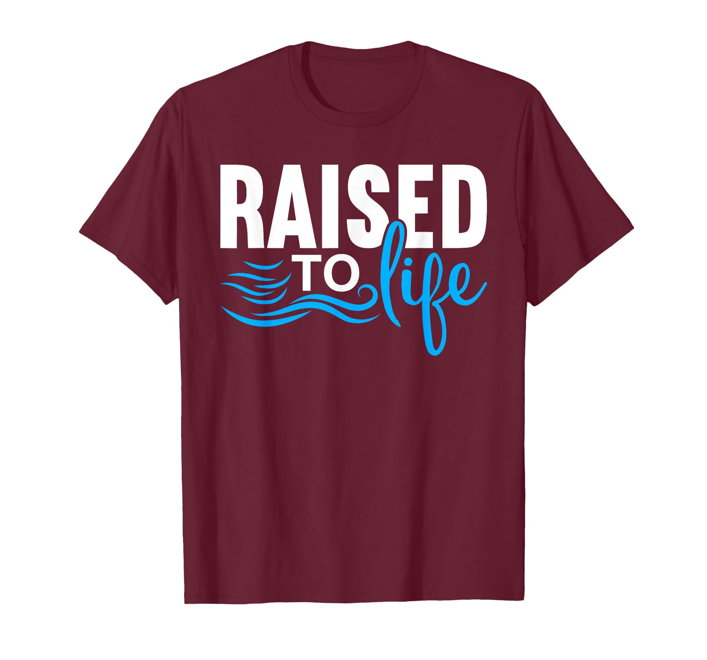 Raised To Life Shirt Baptism Shirt Jesus God Christian T-Shirt