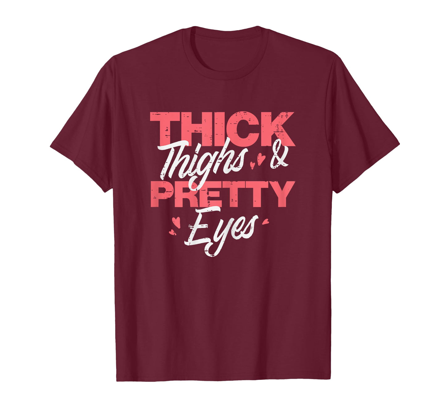 Gym Thick Thighs Pretty Eyes Workout Fitness Women Girls T-Shirt