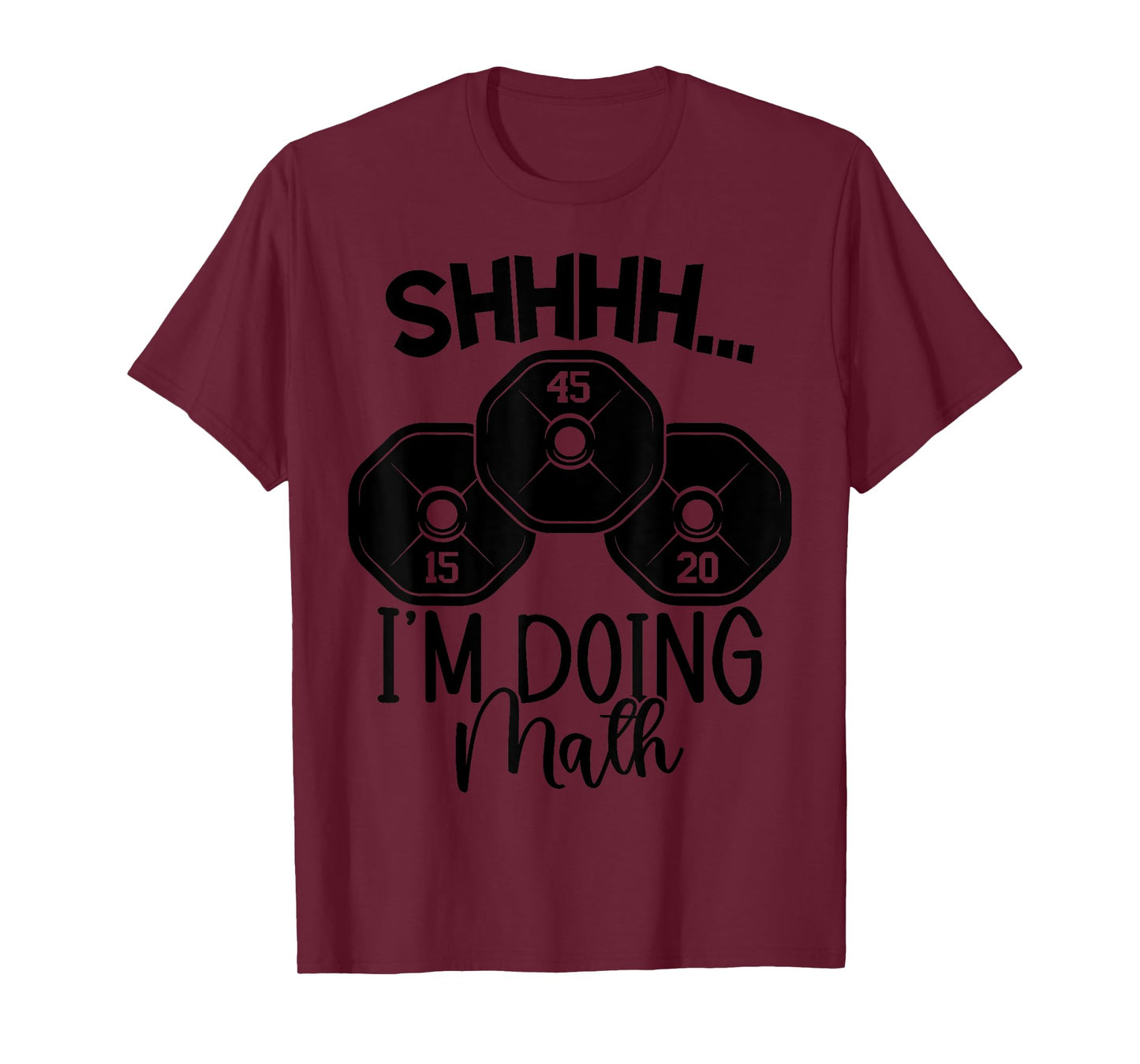 Weightlifting Pun Shhh I'm Doing Math Workout Weightlifter T-Shirt