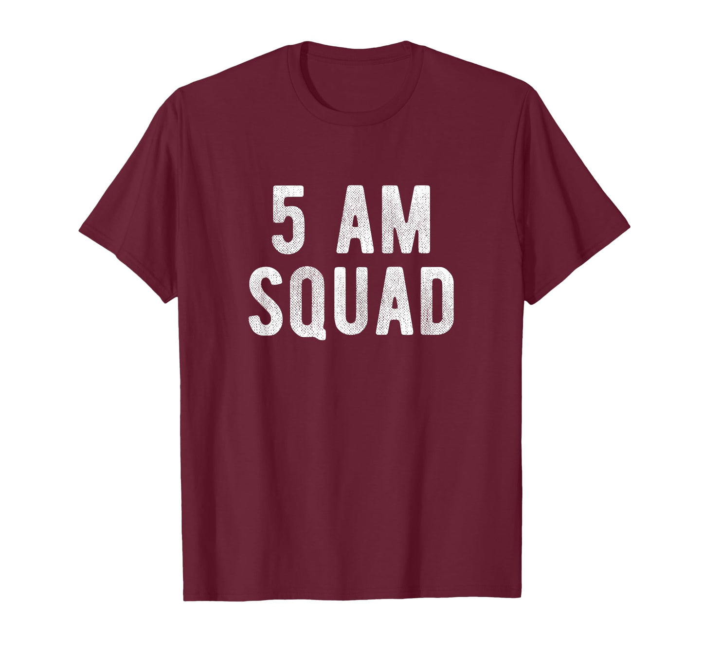 5 AM Squad Funny Gym Quote Early Fitness Workout T-Shirt